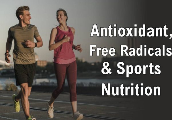 3 Antioxidant, Free Radicals and Sports Nutrition